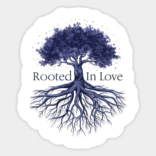 Rooted in Love Sticker